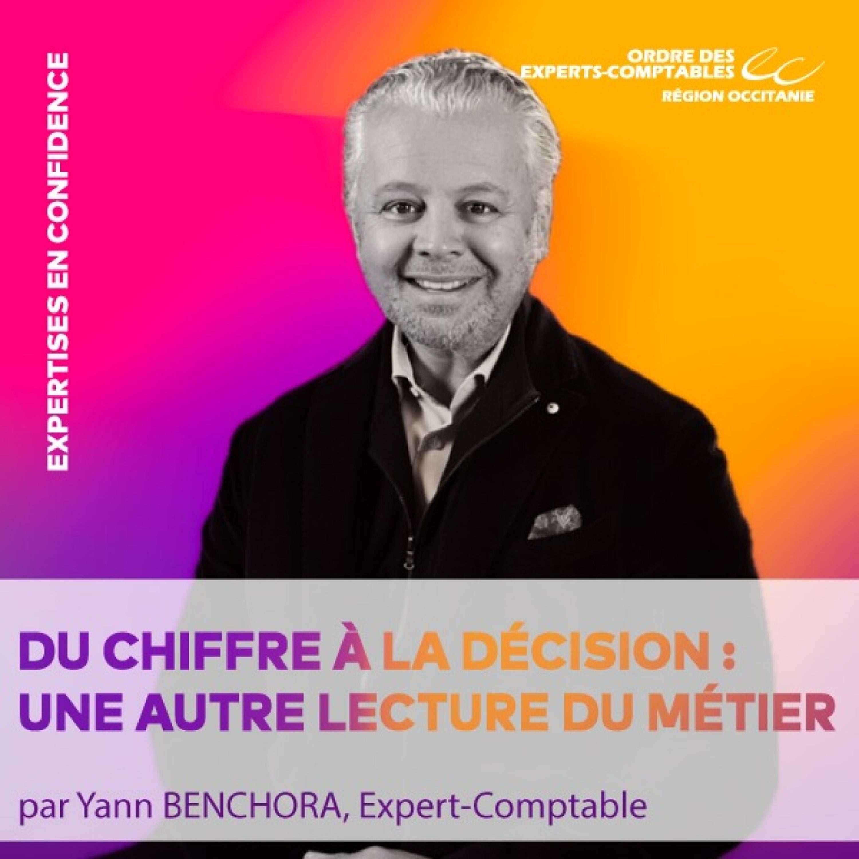 📣 Yann BENCHORA - Du chiffre à la décision, une autre lecture du métier