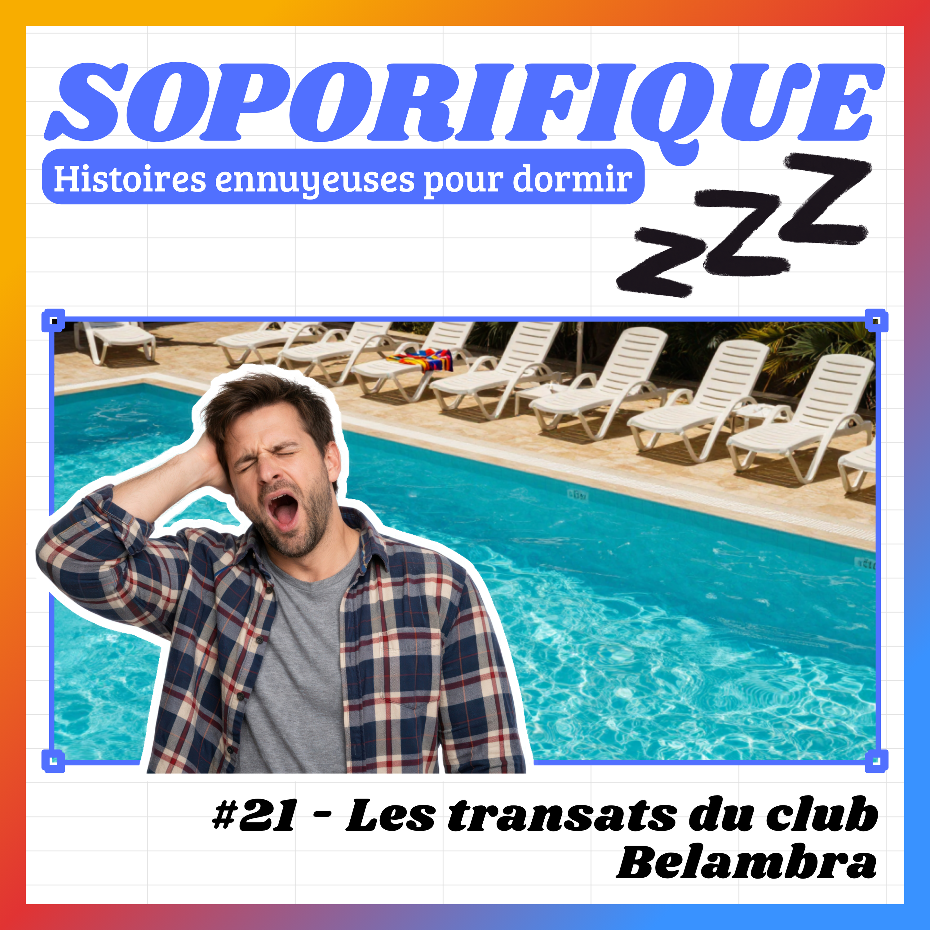 EP21 [SPÉCIAL VACANCES] Les Transats du club Belembra