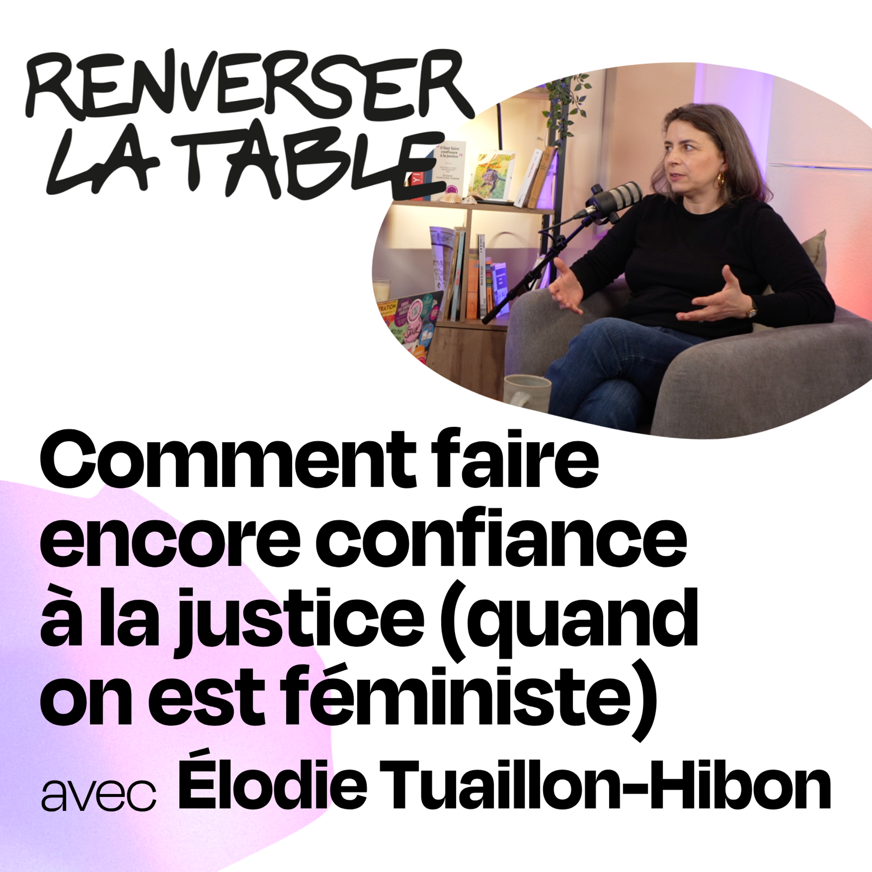 Comment faire encore confiance à la justice (quand on est féministe)