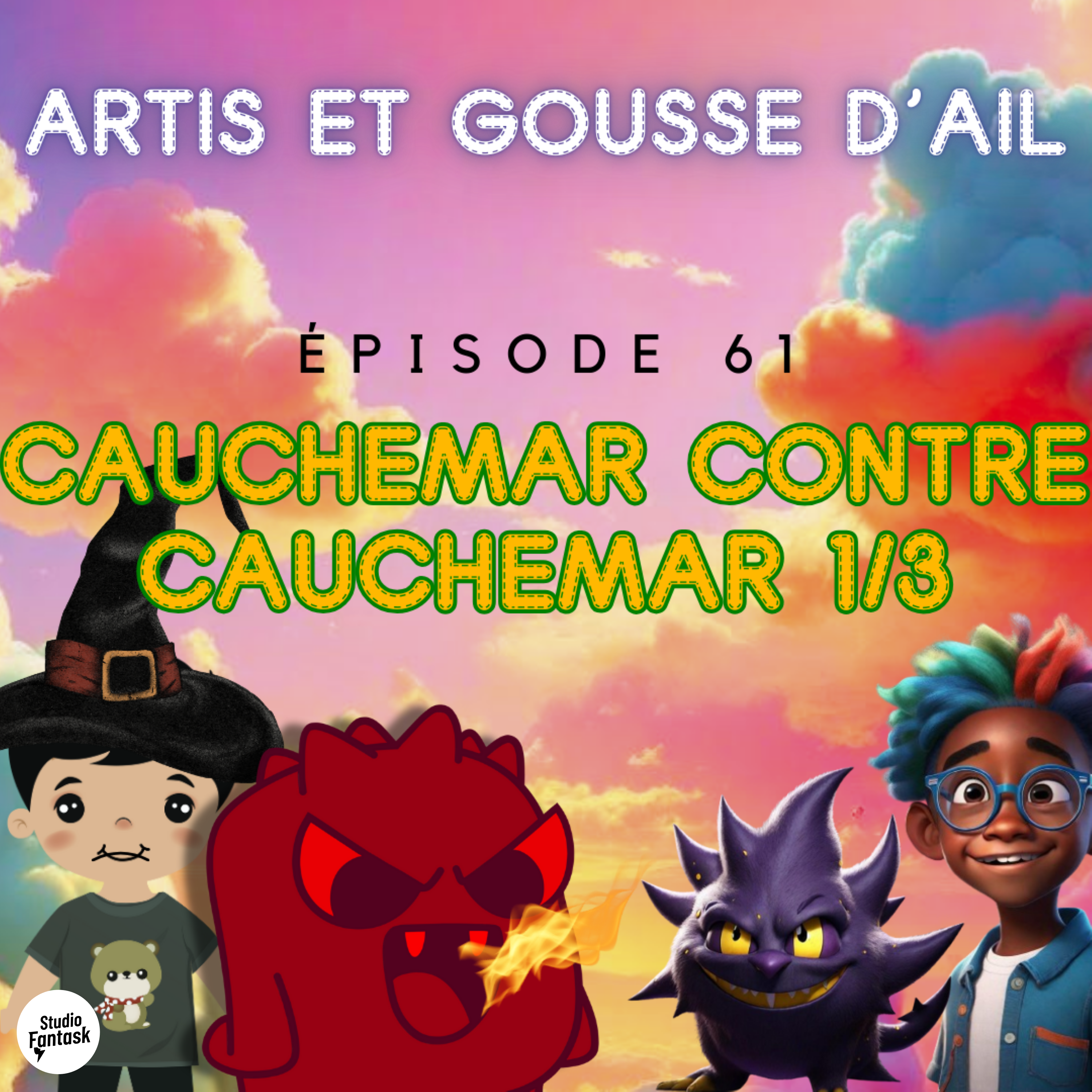 #61 - Cauchemar contre cauchemar (partie 1/3)