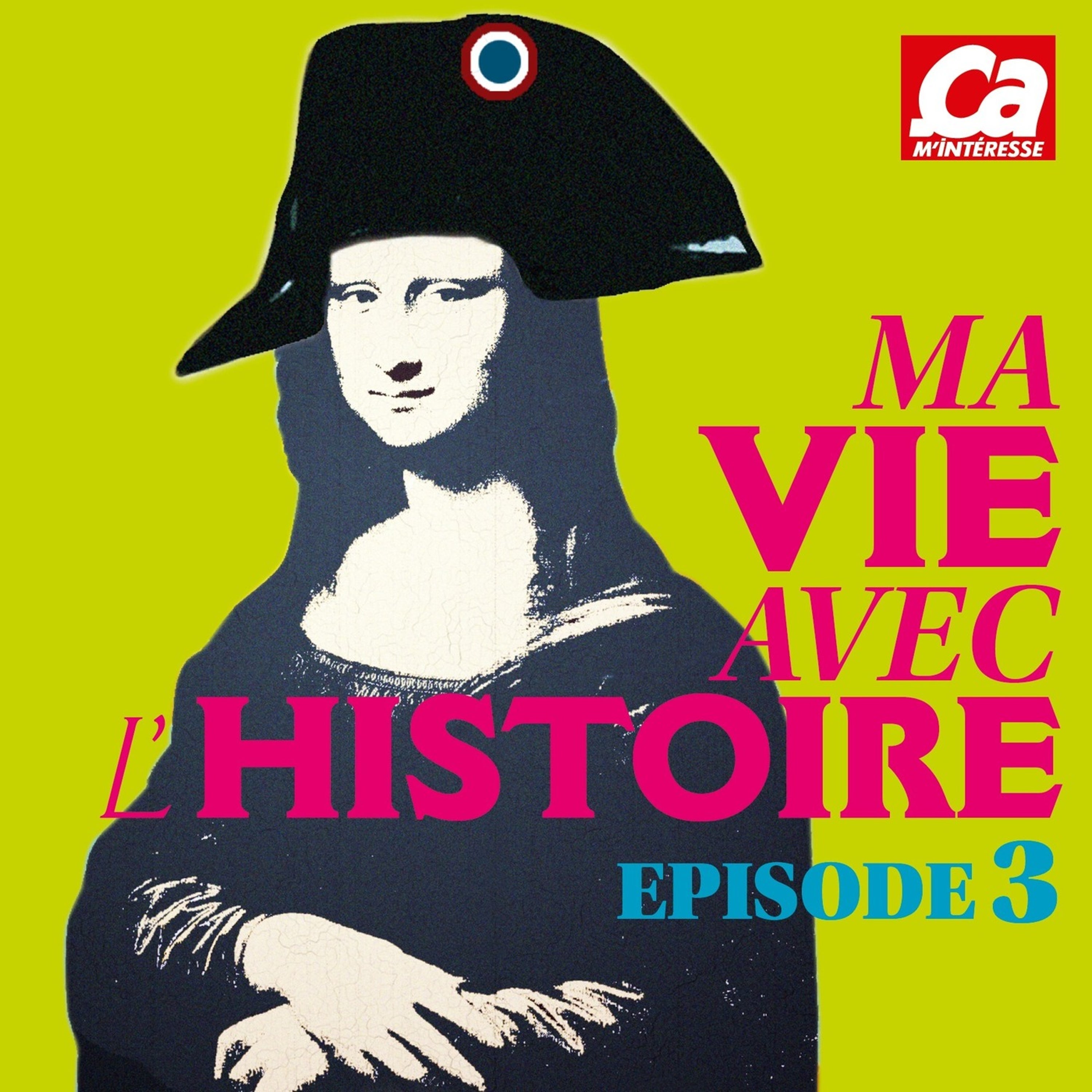 #3 - Ma vie avec l'Histoire - J’ai retrouvé Monsieur de La Pérouse