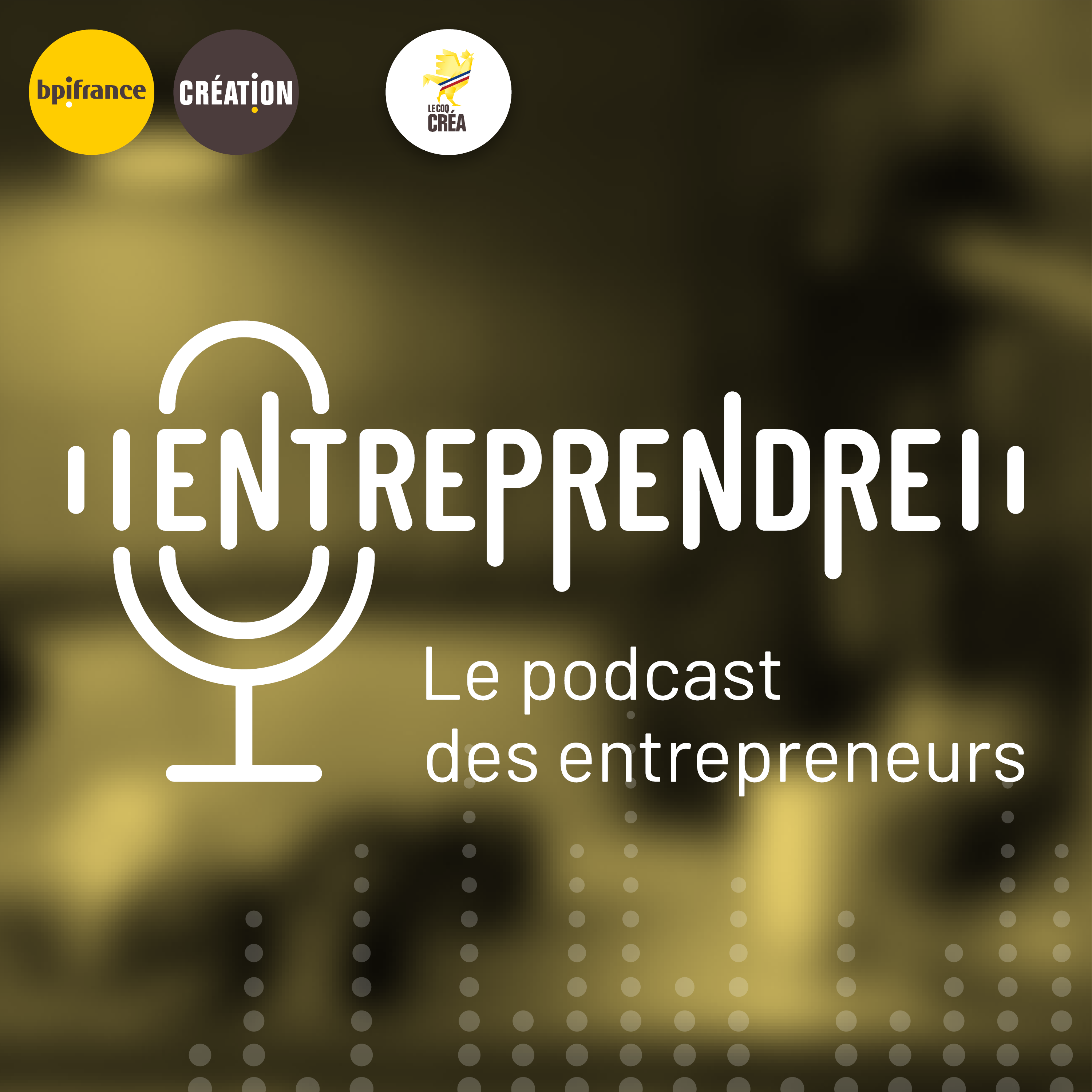 Entreprendre, le podcast des entrepreneurs