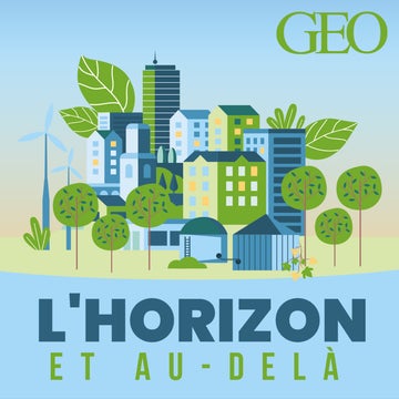 L'Horizon et au-delà, par GEO