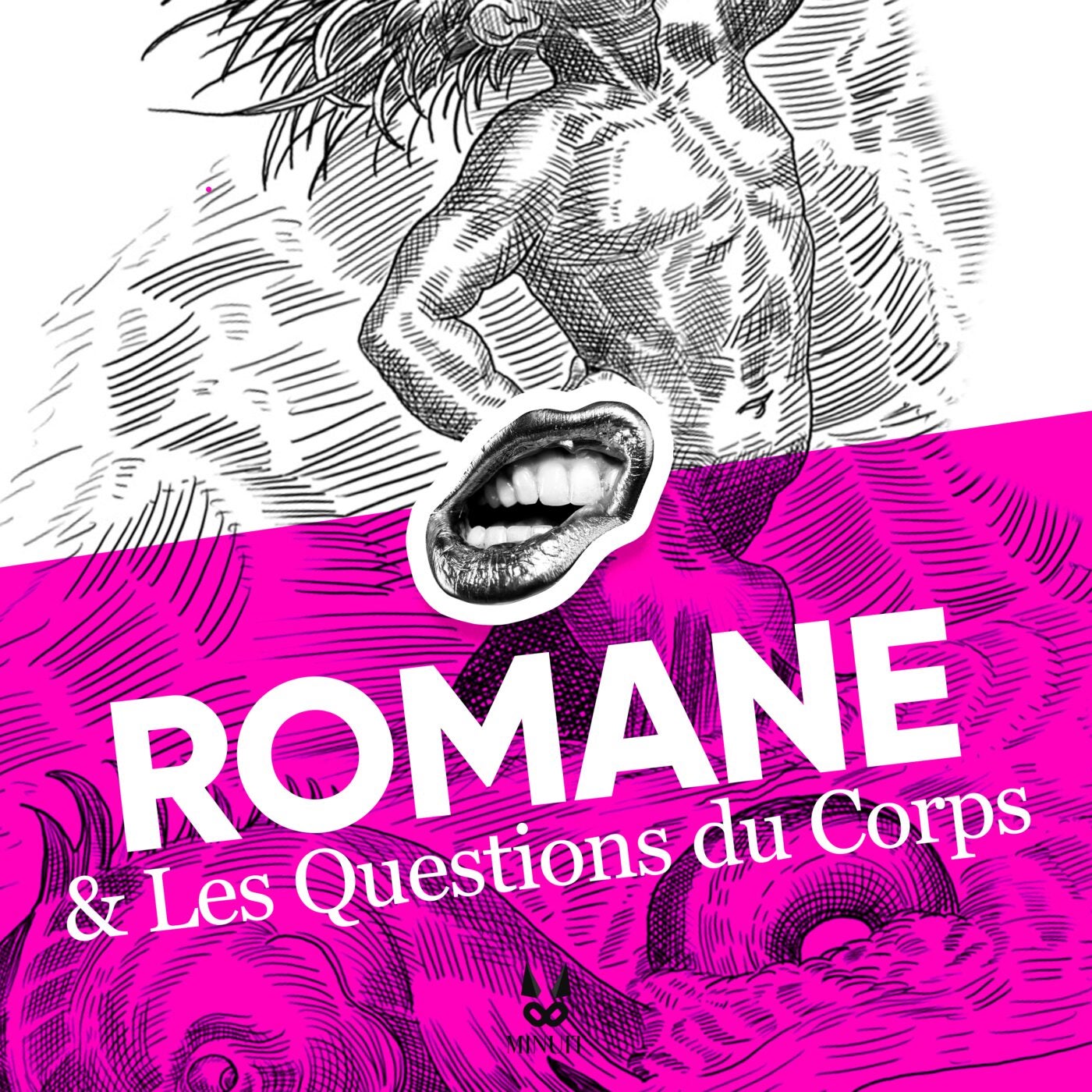 Une vie érotique • ROMANE et les Questions du Corps • 2/2