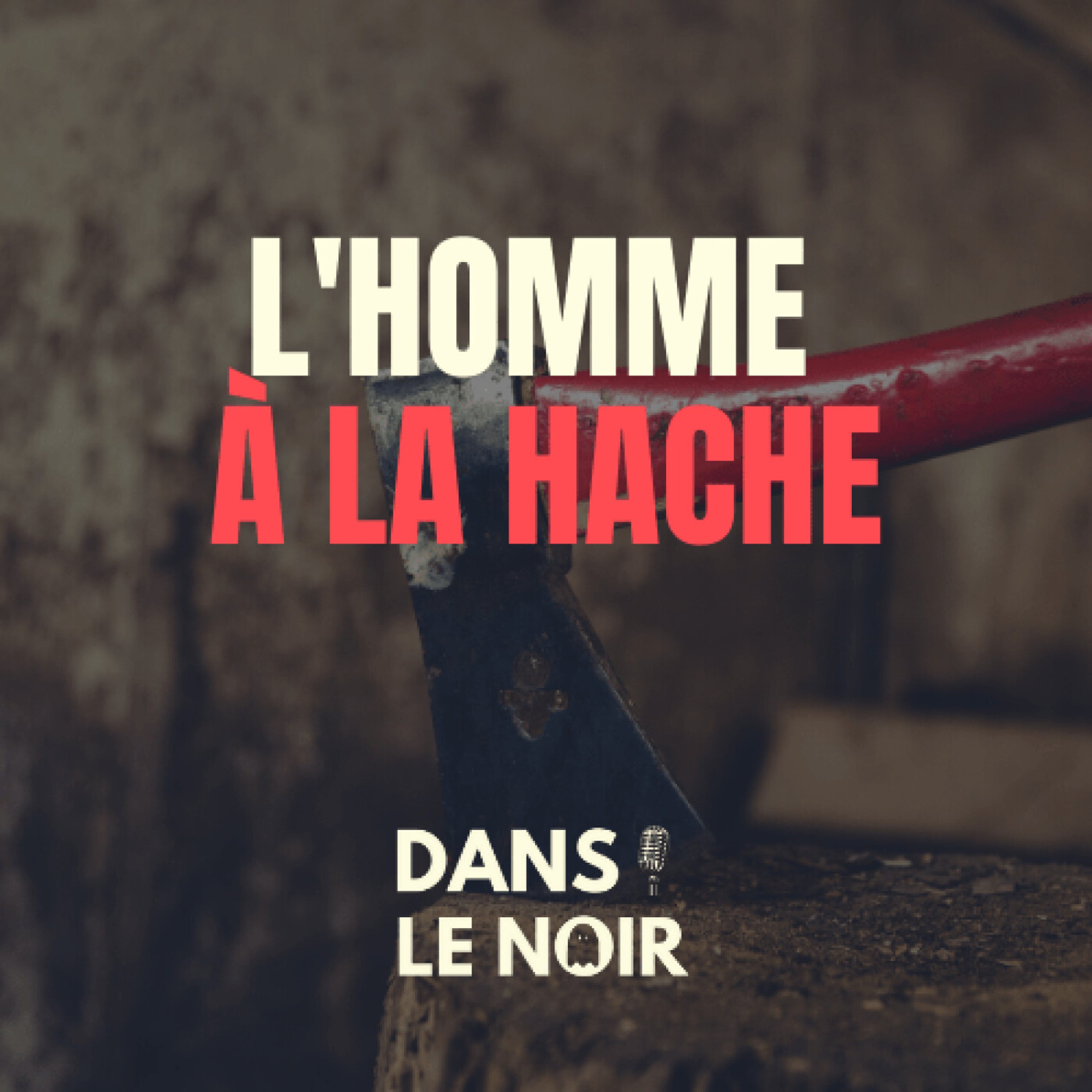 L'Homme à La Hache - Légende Urbaine