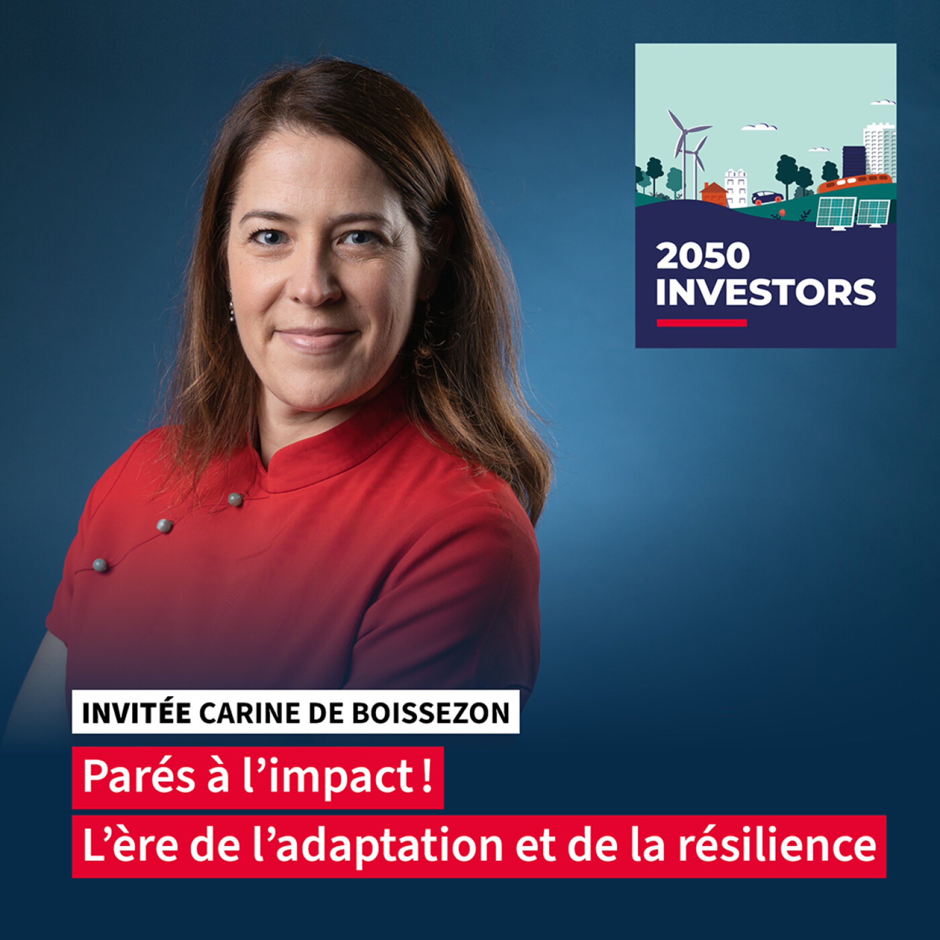 📣 Parés à l'impact ! L’ère de l’adaptation et de la résilience (avec Carine de Boissezon, Directrice Impact chez EDF) episode artwork