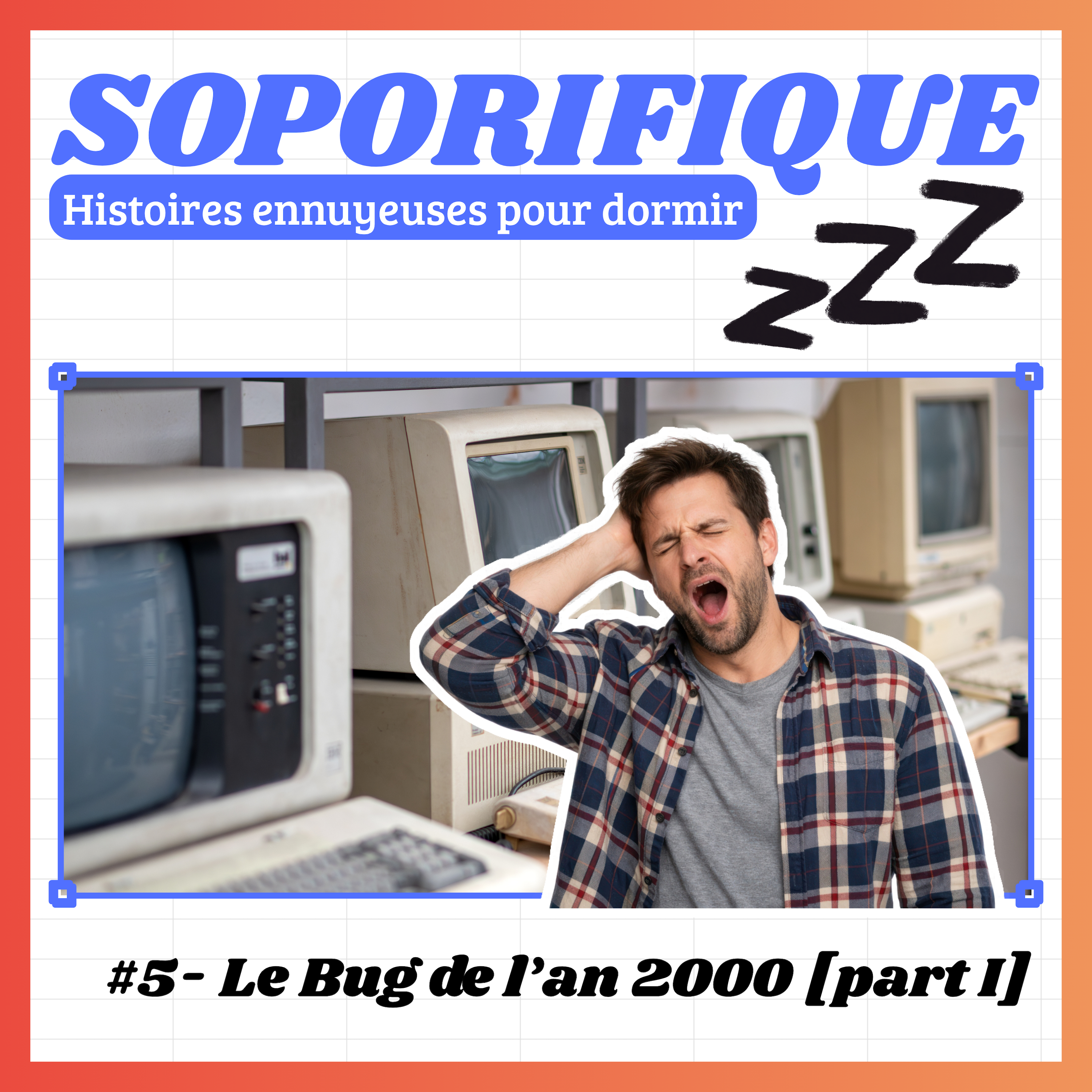 EP05 - Le Bug de l'an 2000 [Part I]
