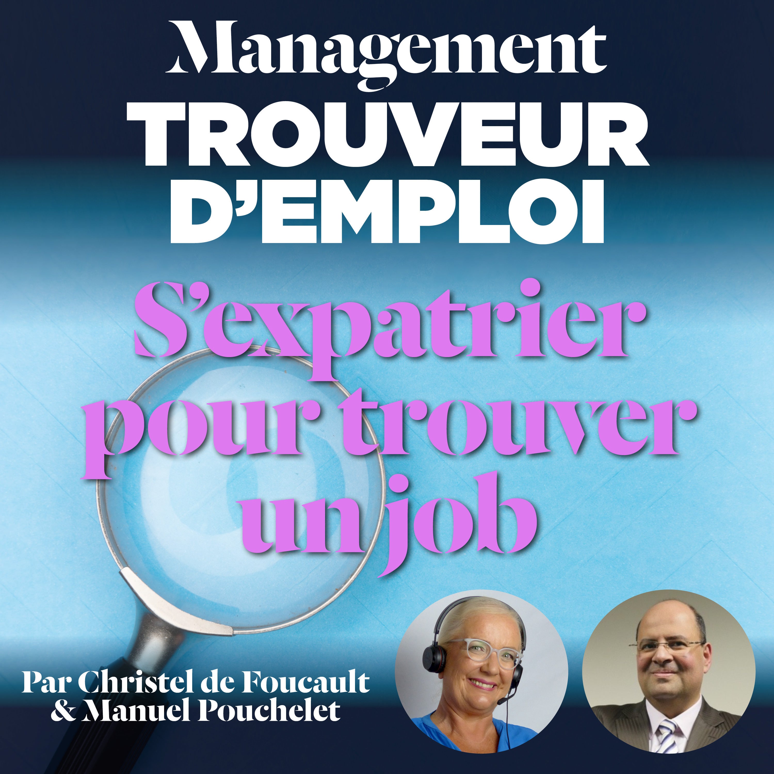 EP 79 : S'expatrier pour trouver un job ? Avec Manuel Pouchelet