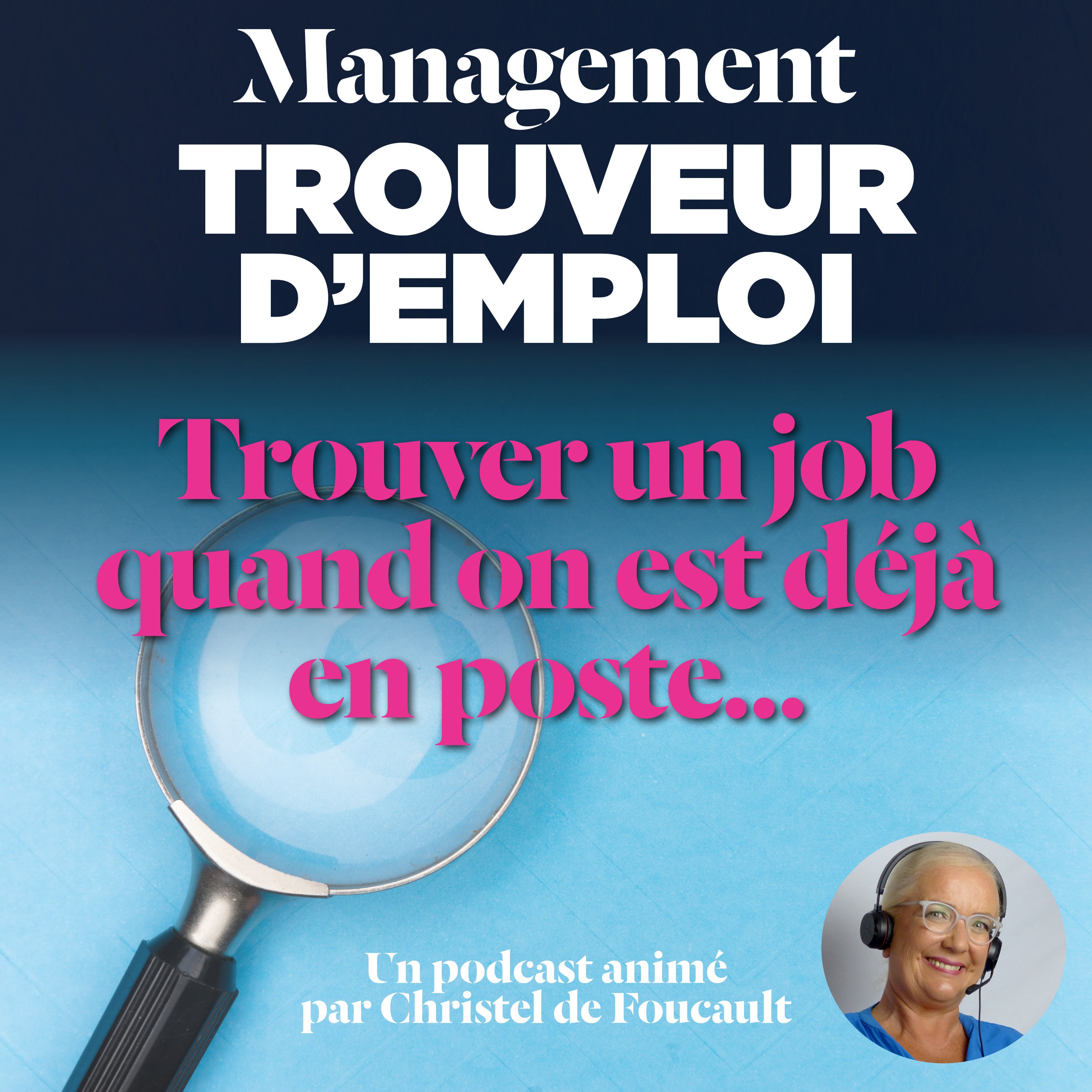 EP 73 : Trouver un job quand on est déjà en poste