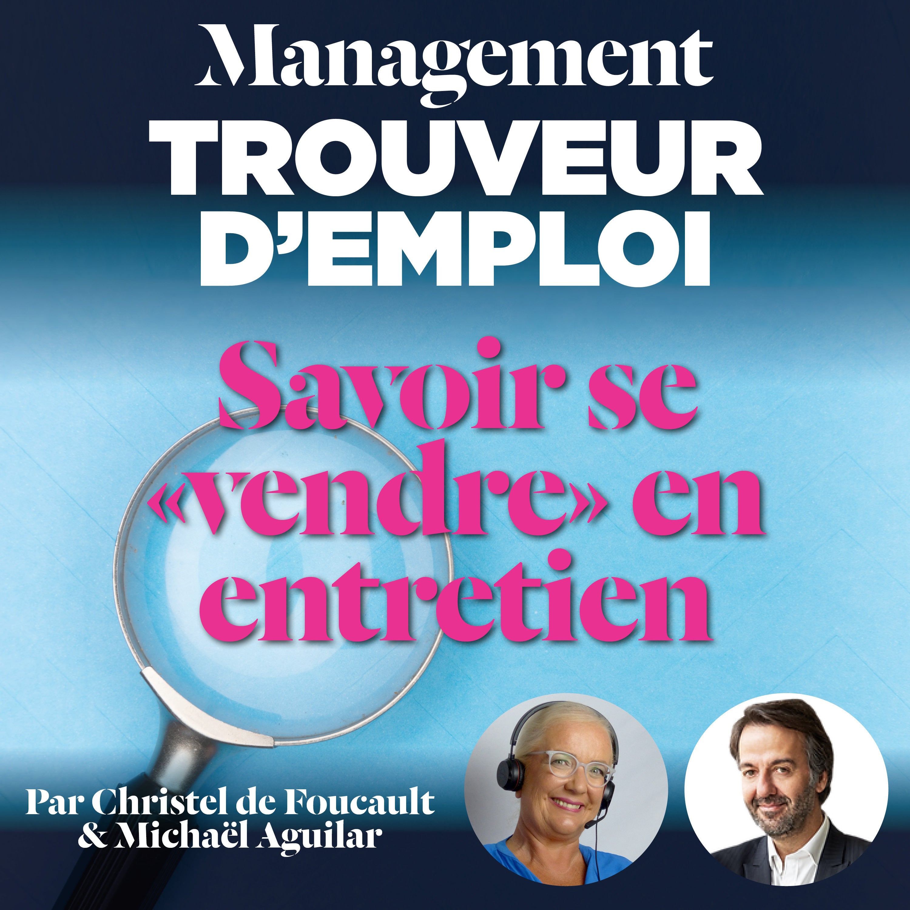 EP 82 : Se "vendre" en entretien d'embauche. Avec Michaël Aguilar