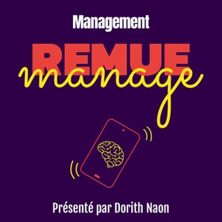 Remue Manage, le podcast qui secoue le monde du travail