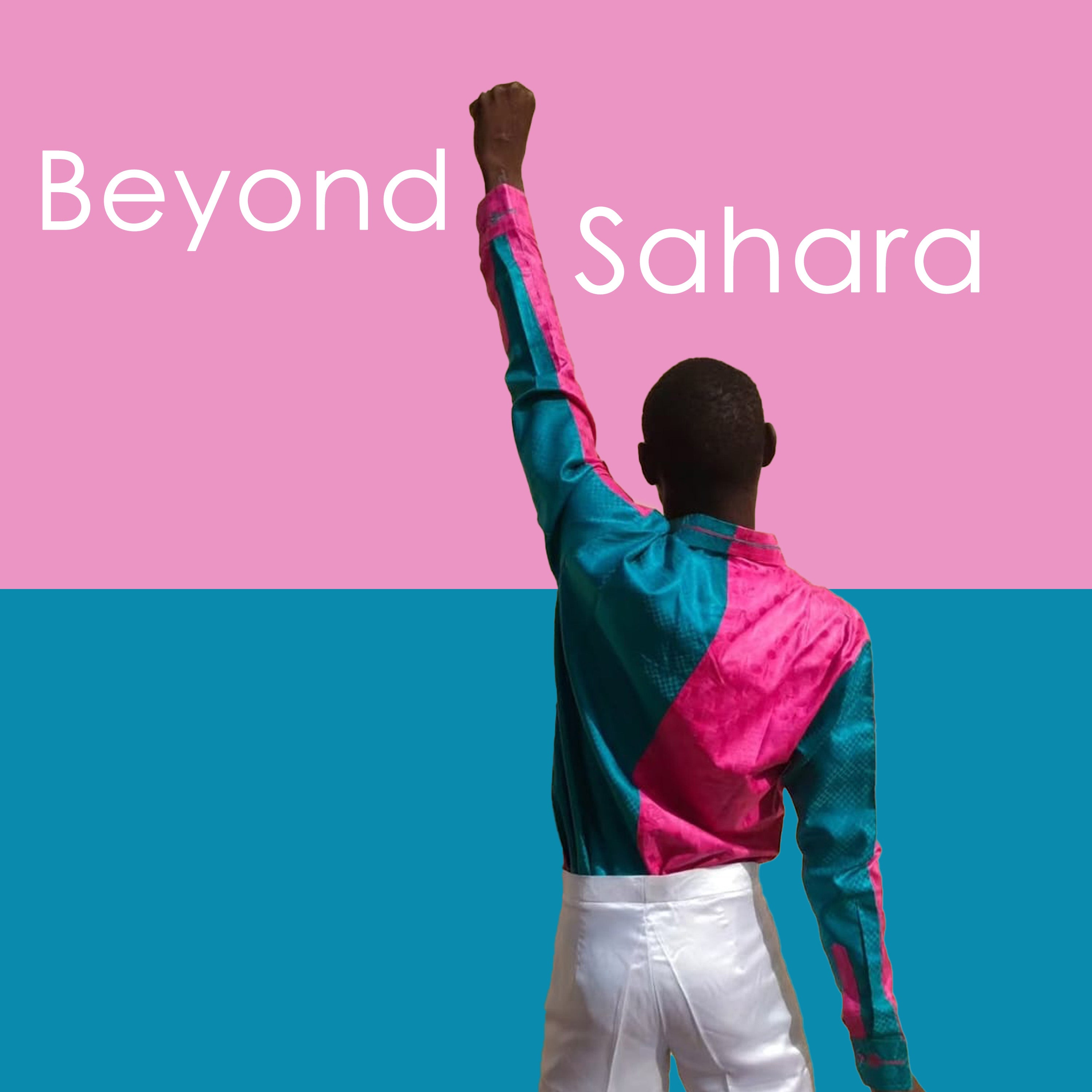 Beyond Sahara