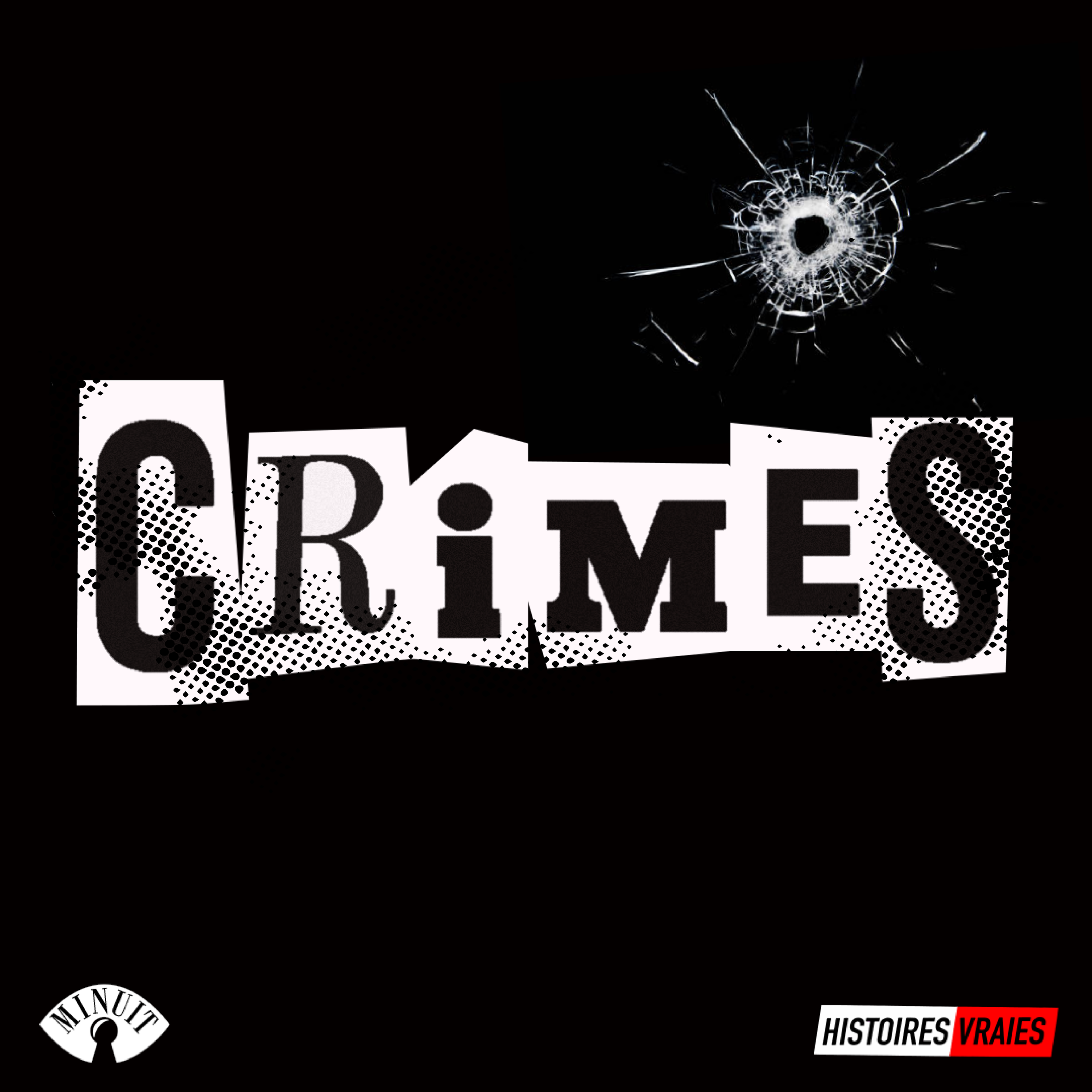 CRIMES • Histoires Vraies