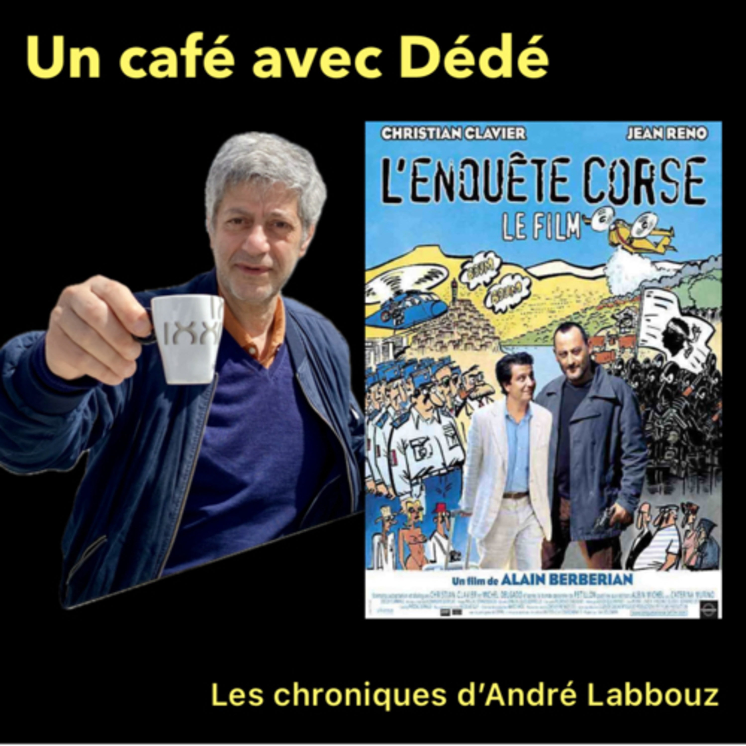 Un café avec Dédé #6 / L’ENQUÊTE CORSE episode artwork