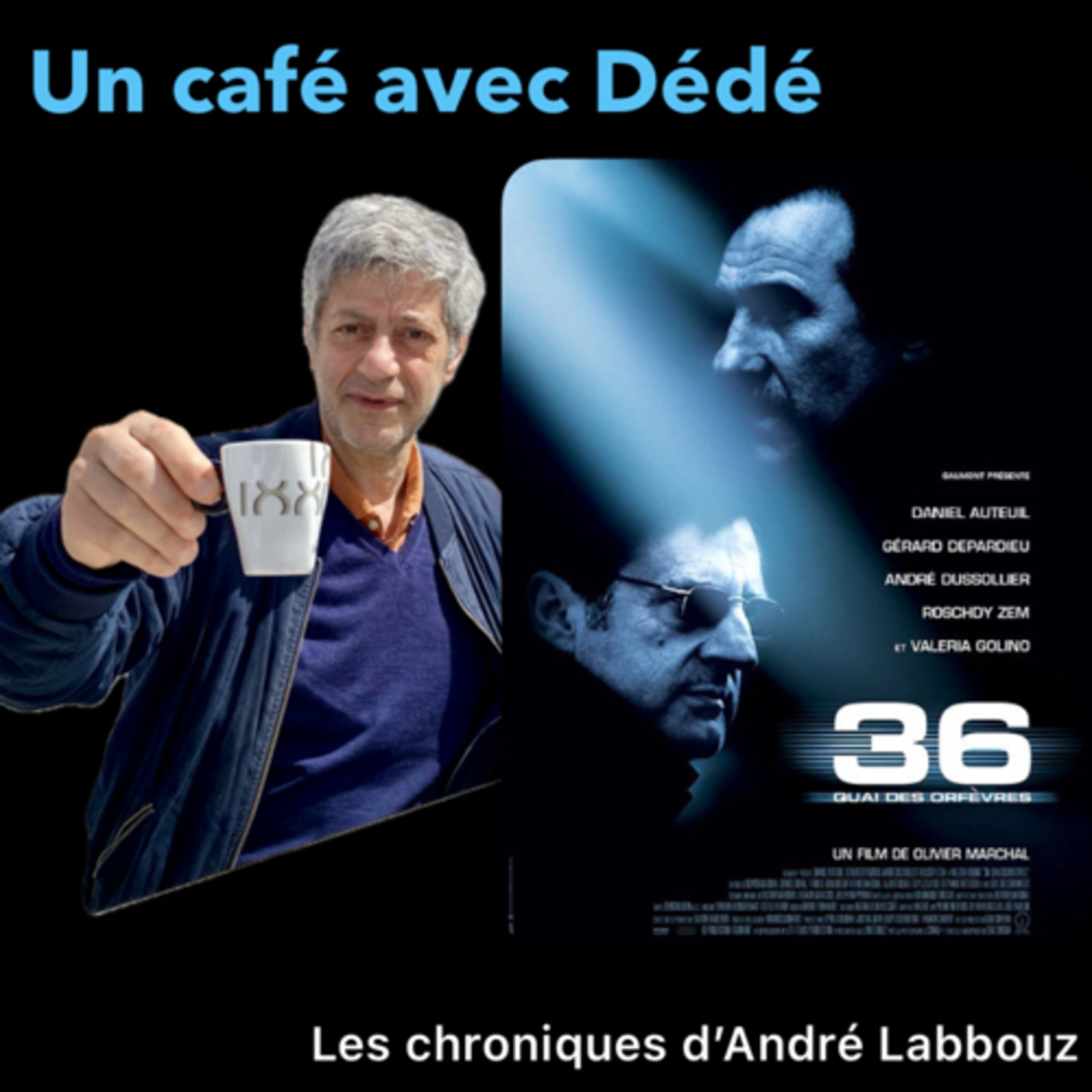 Un café avec Dédé #3 / 36 QUAI DES ORFÈVRES episode artwork