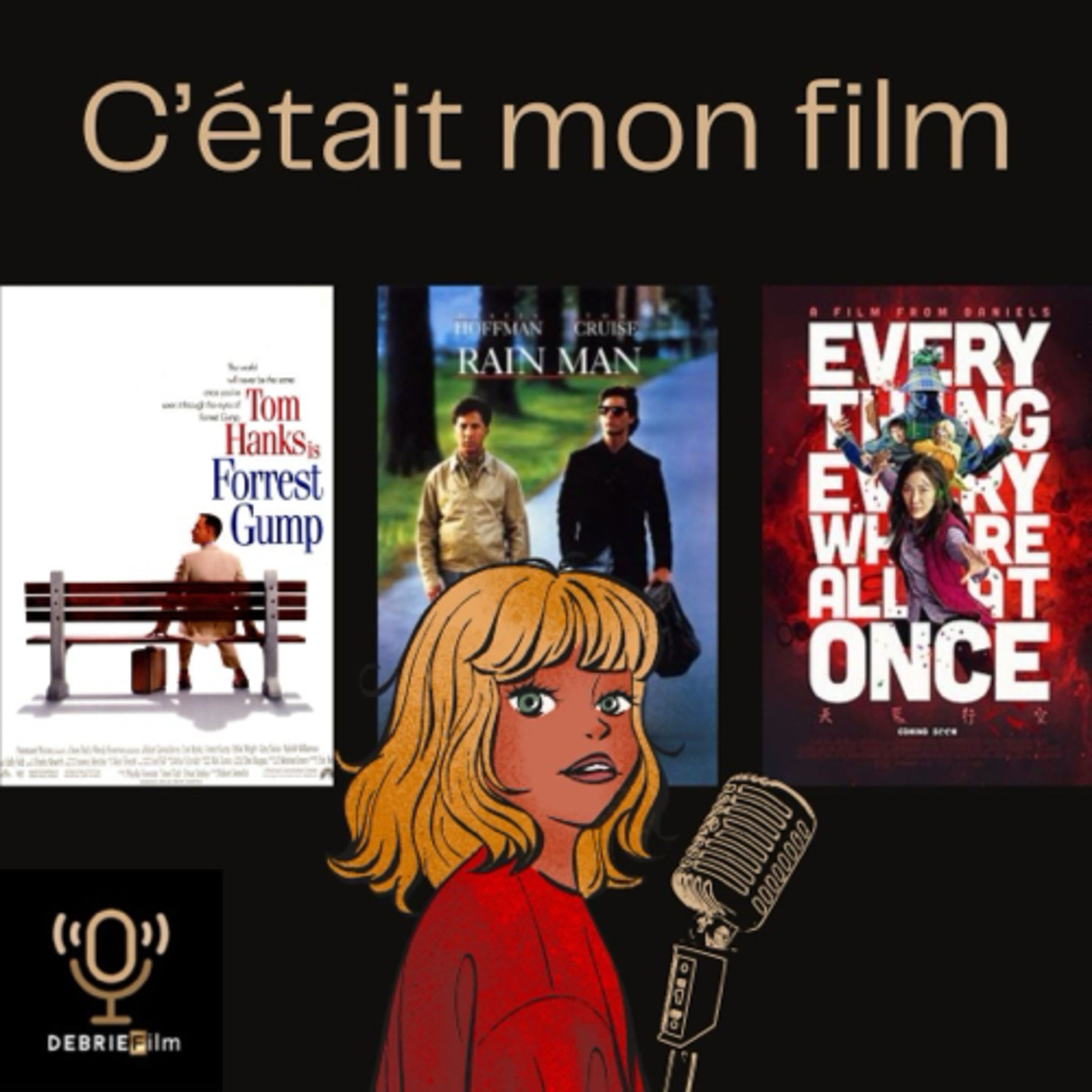C'était mon film #4 - Les films à Oscars - Forrest Gump / Rain Man / Everything Everywhere All At Once episode artwork