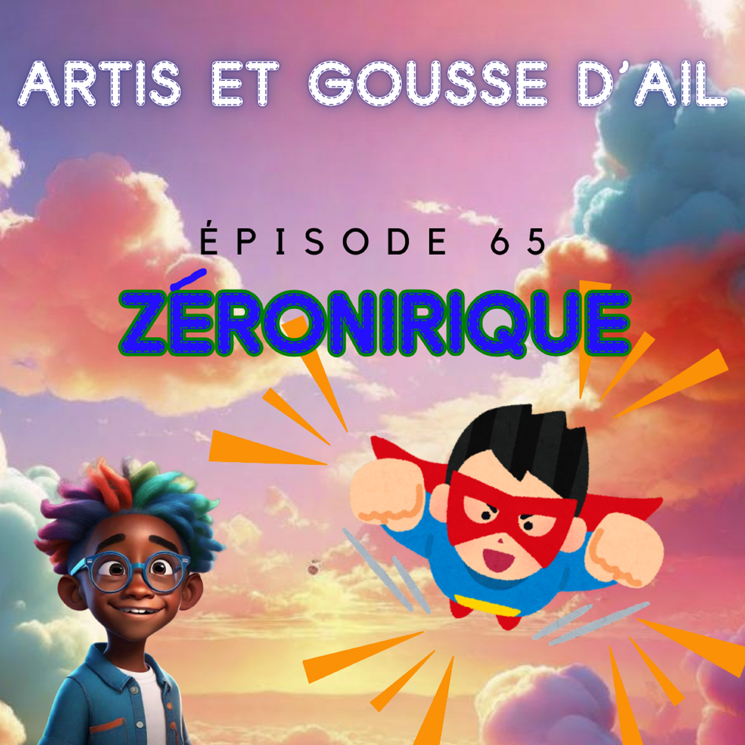 #65 - Zéronirique