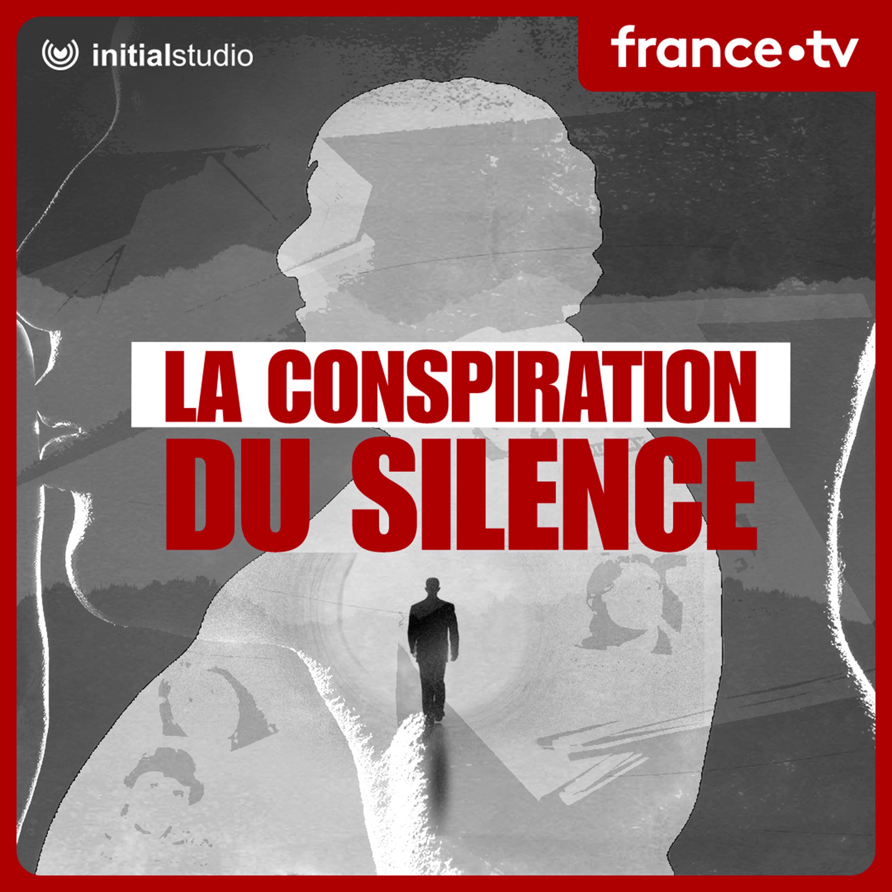 La Conspiration du silence - Episode 2 : A la recherche du temps perdu (2/2)