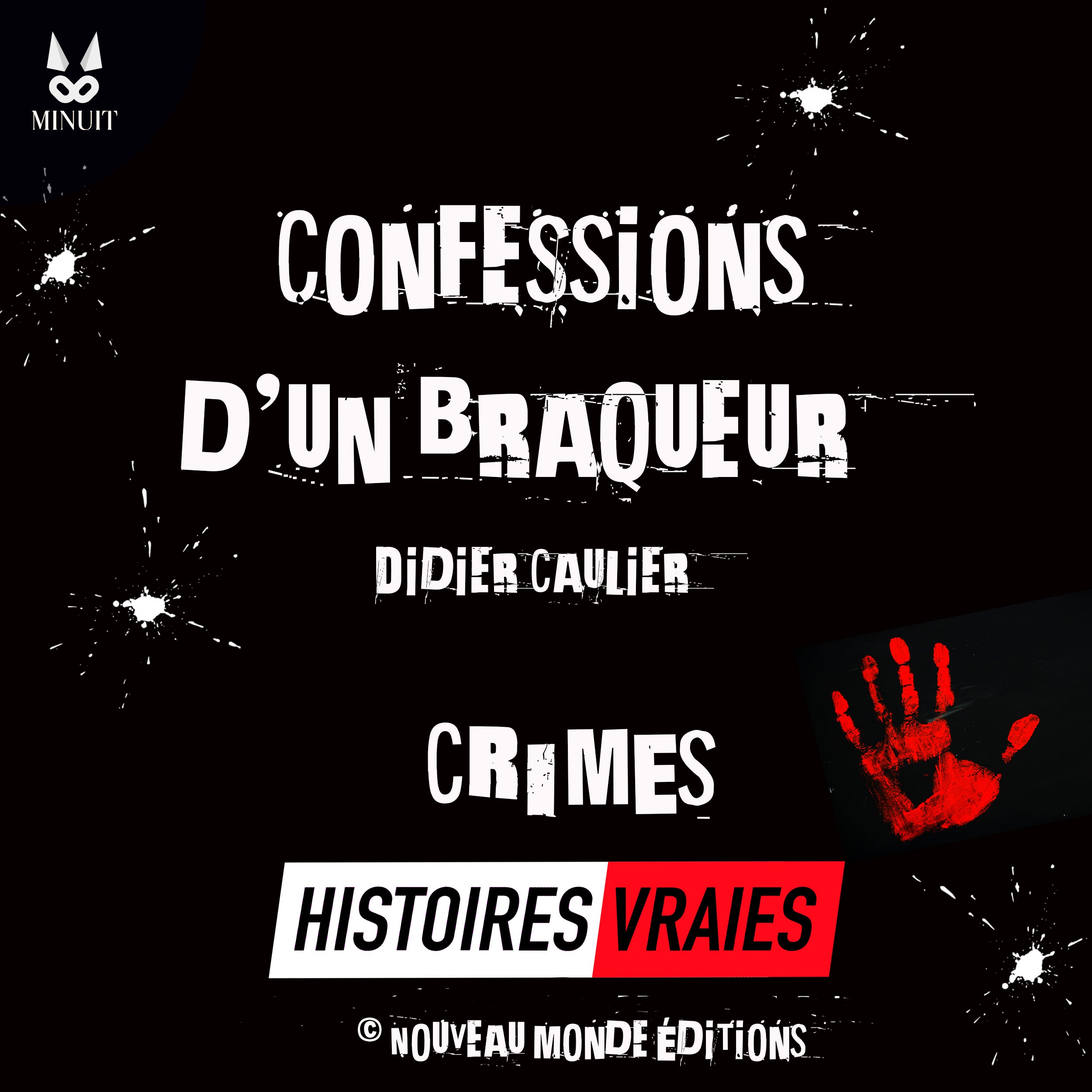 Didier Caulier : Confessions d'un Braqueur • Épilogue