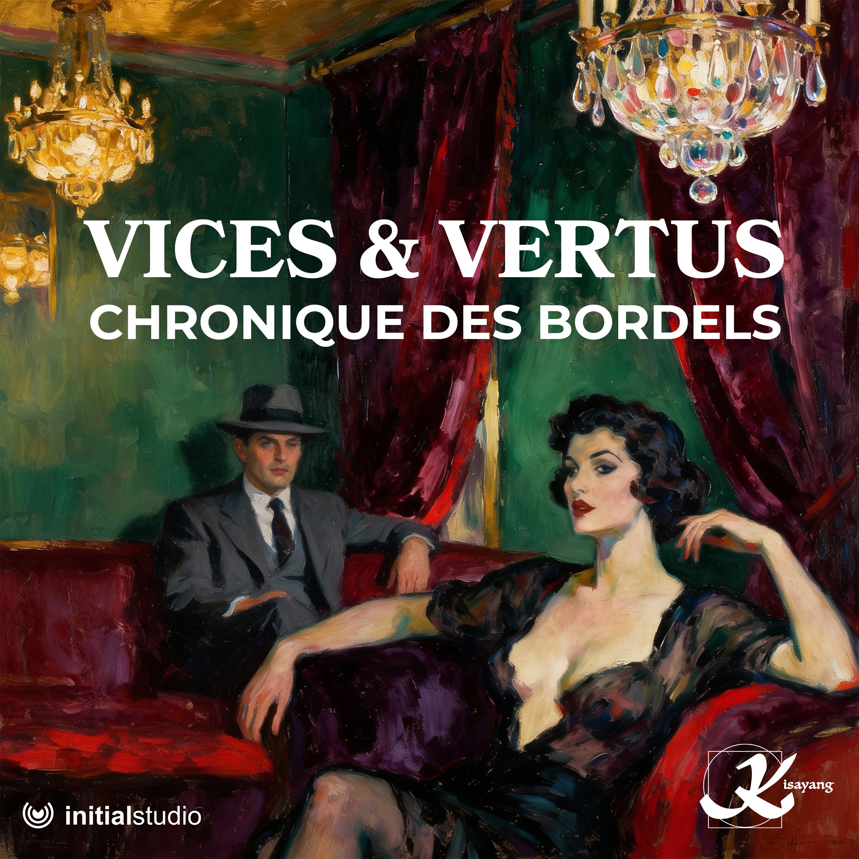 Vices & Vertus : chronique des bordels - Fin d’un monde et naissance d’une vocation (6/6)