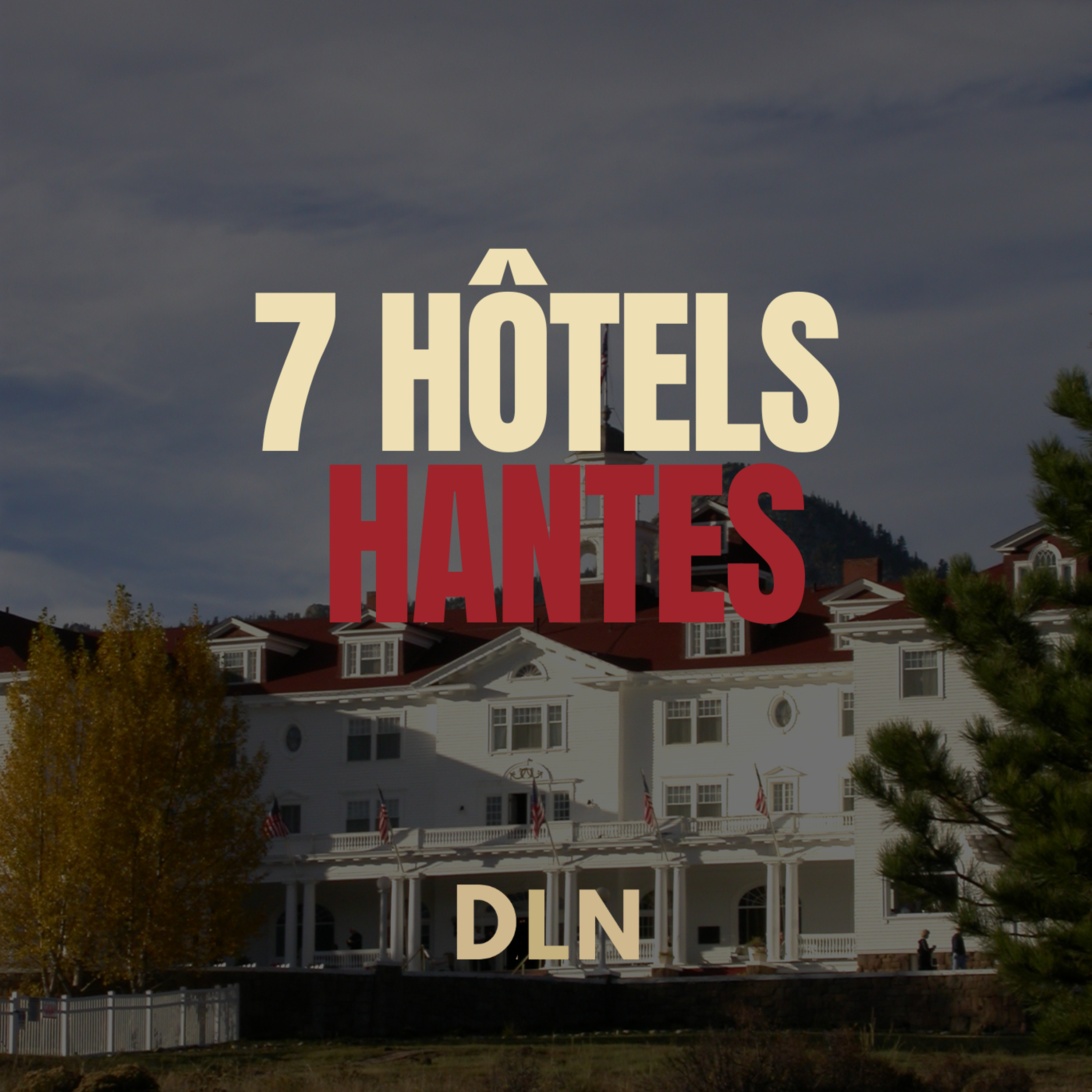 7 Hôtels Hantés