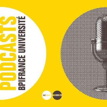 Les podcasts Bpifrance Université