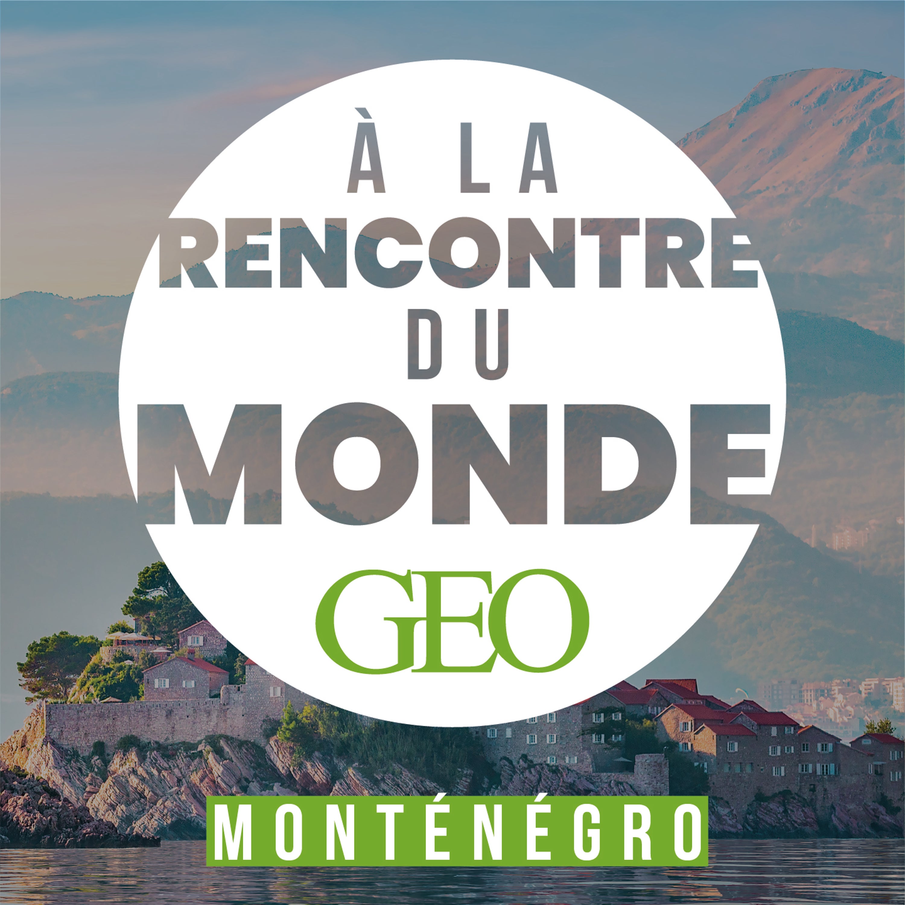 A la rencontre du monde, par GEO