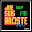 Je ne suis pas raciste, mais