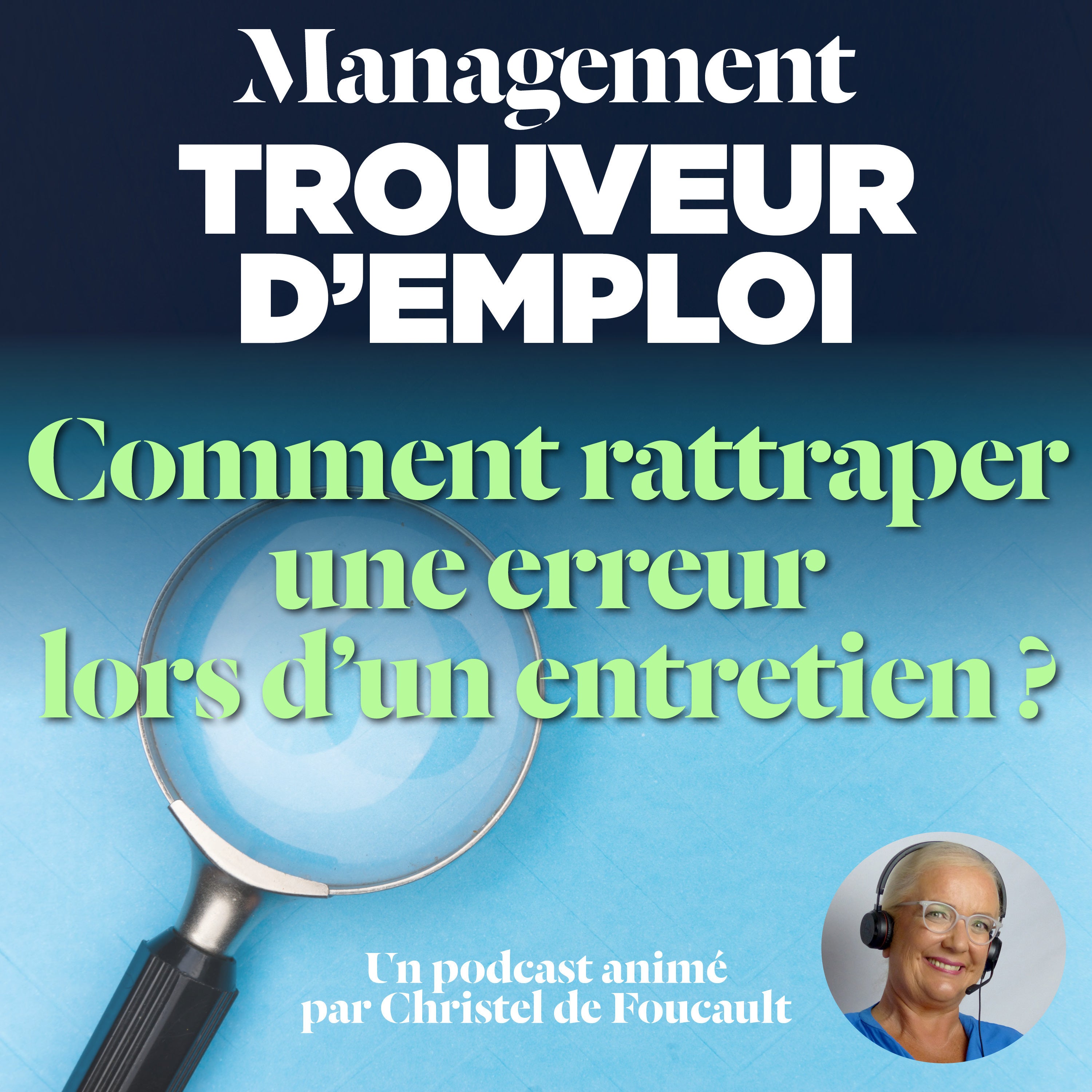 EP 74 : Comment rattraper une erreur lors d'un entretien d'embauche ?