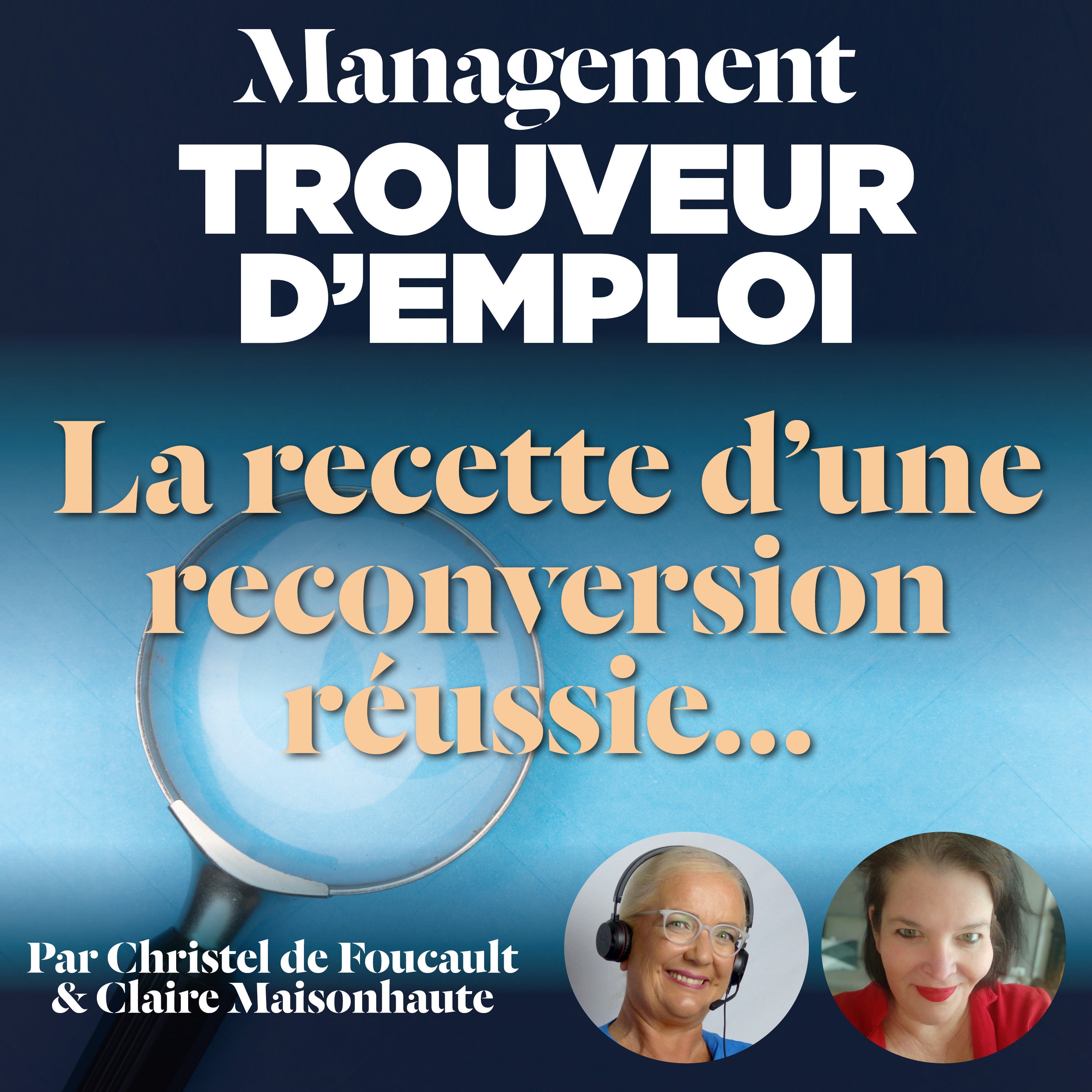 EP 71 : La recette d'une reconversion réussie. Avec Claire Maisonhaute