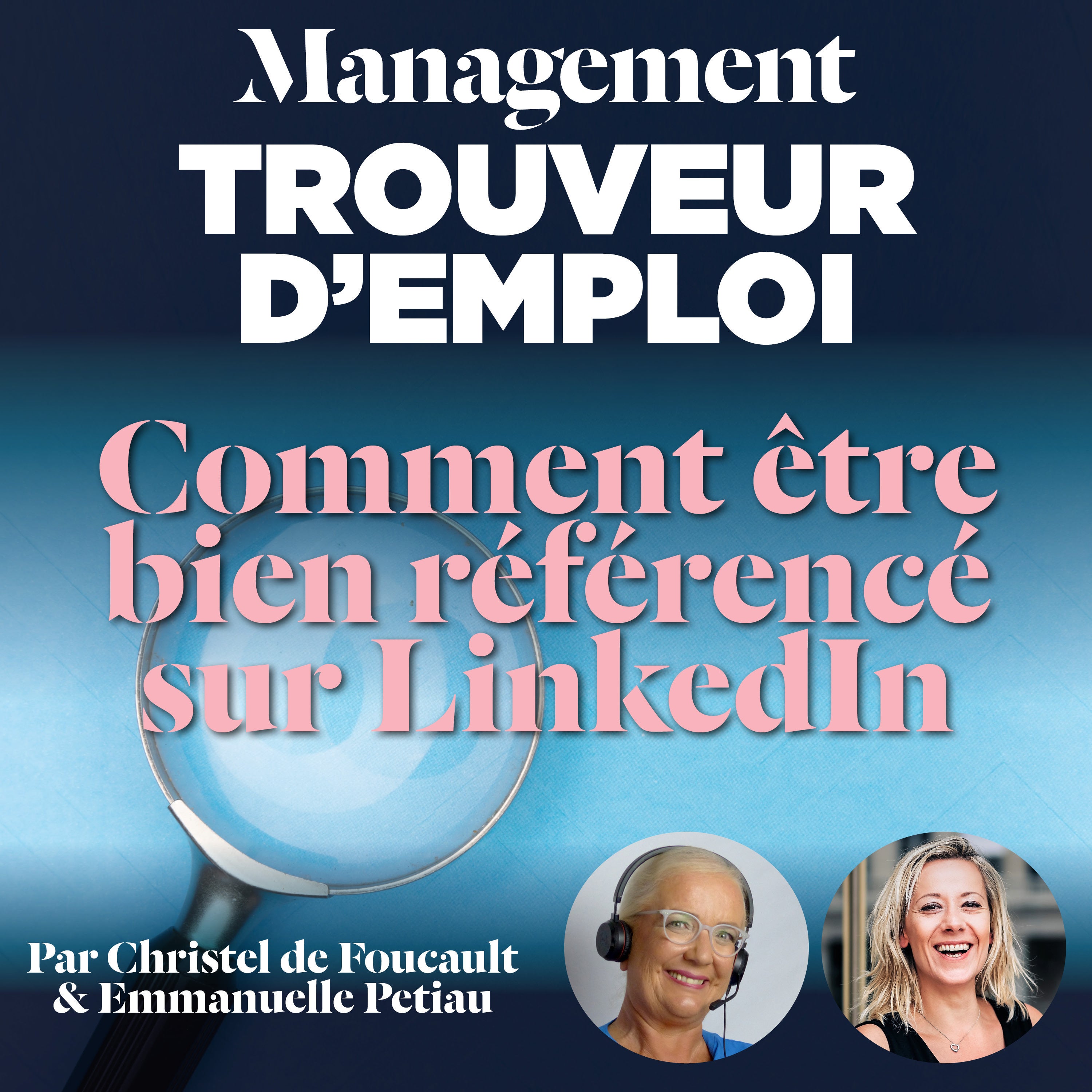 EP67 : Comment être bien référencé sur internet quand on cherche un emploi ? Avec Emmanuelle Petiau