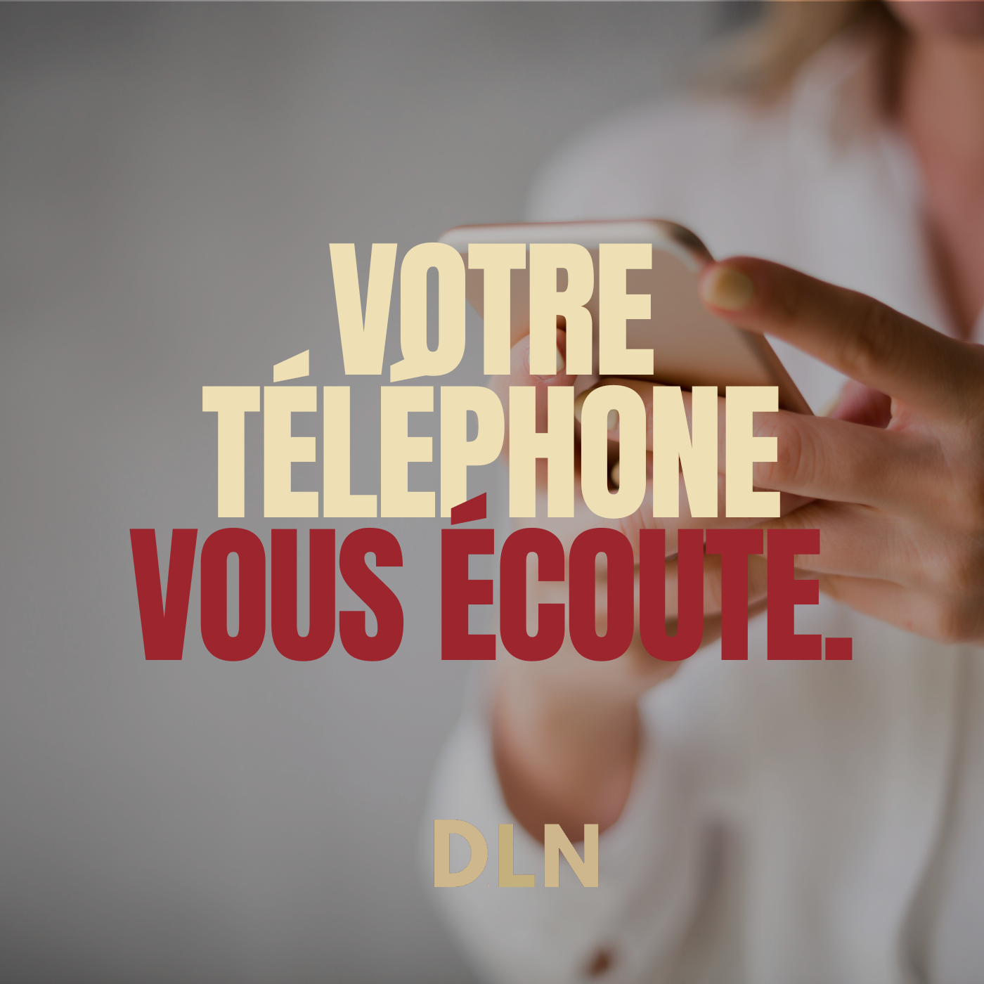 Votre Téléphone vous écoute