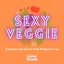 Sexy Veggie, les fruits et légumes mis à nu