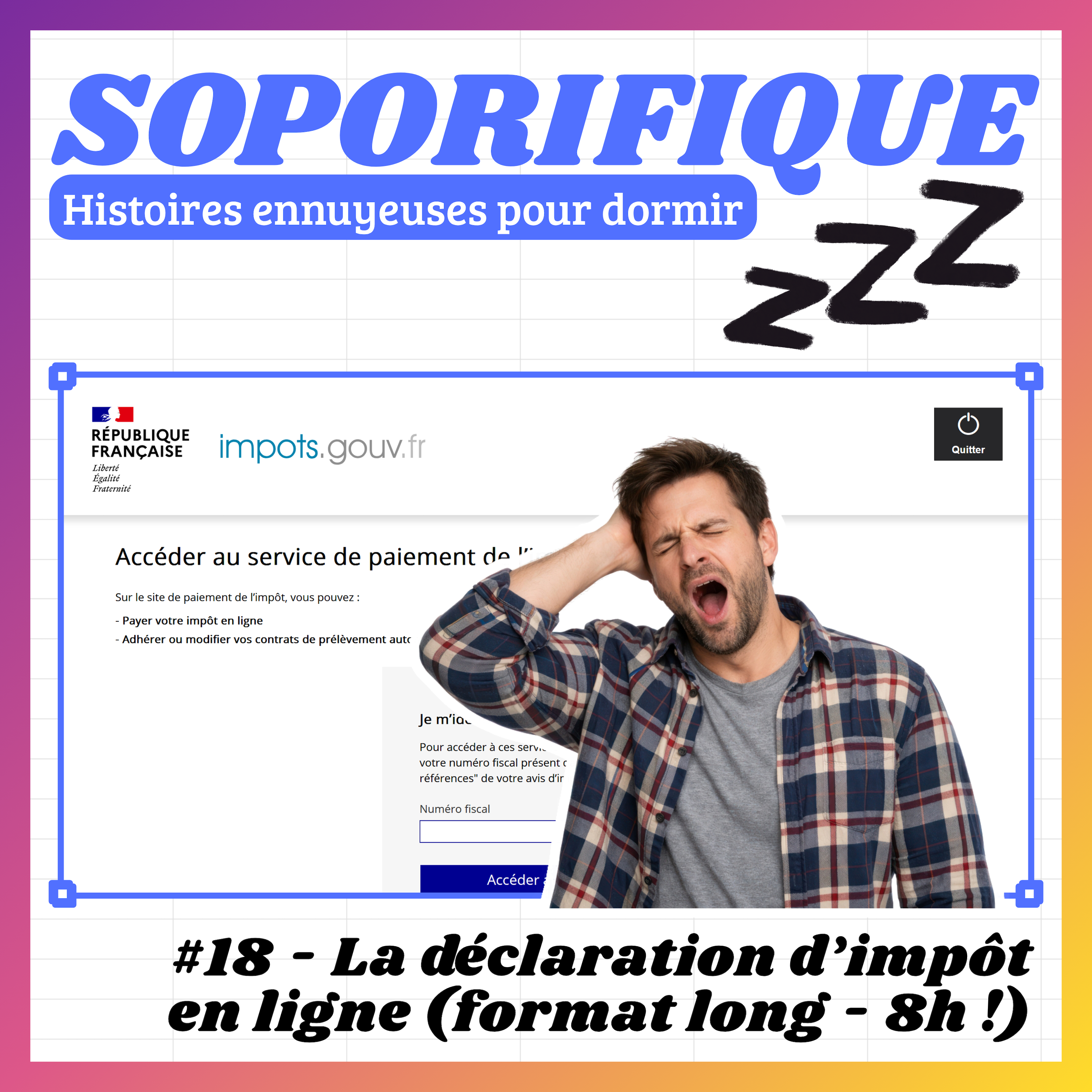 EP18 - La déclaration d'impôt en ligne (format long - 8h !)