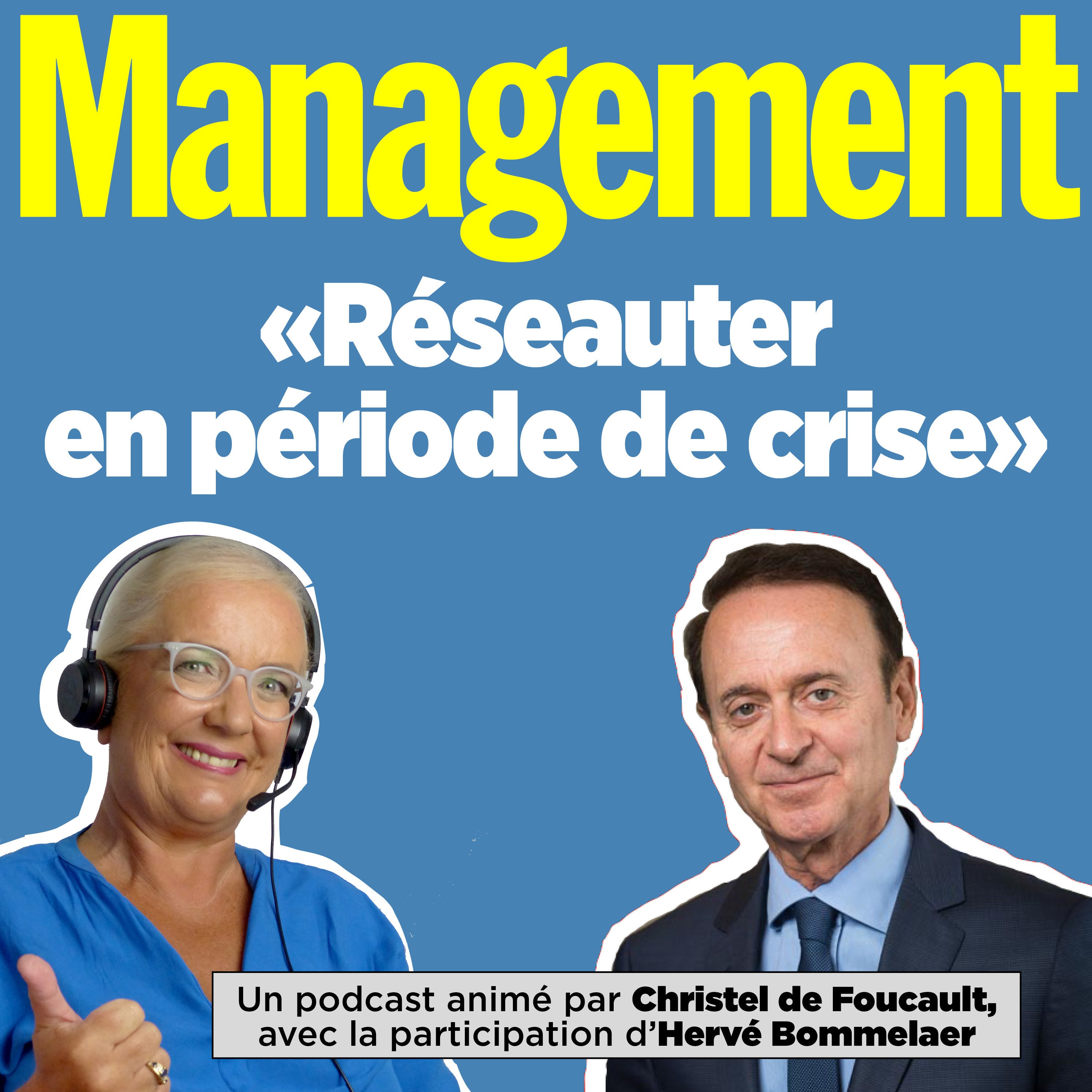 EP 60 : Réseauter en période de crise. Avec Hervé Bommelaer