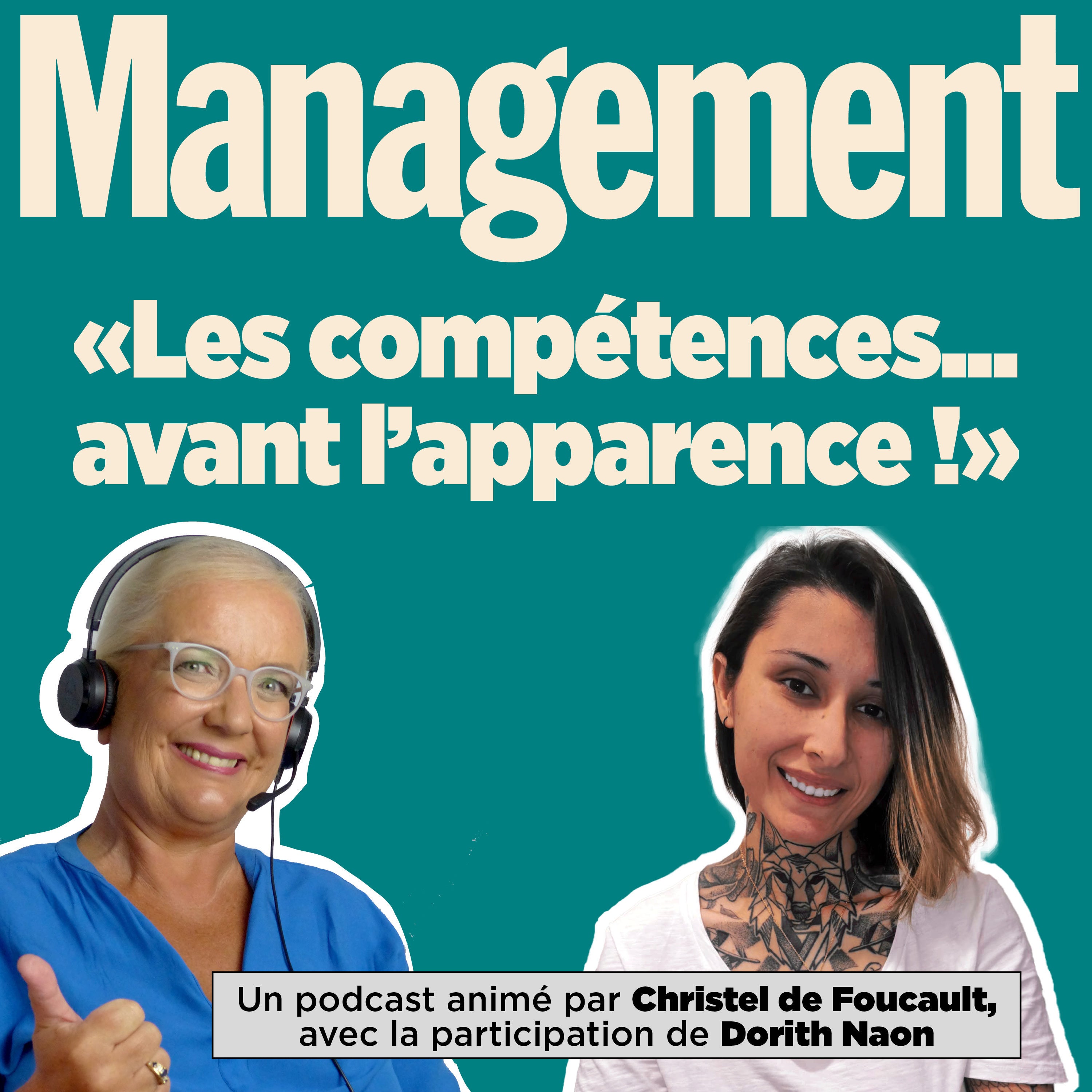EP 58 : Tatouée et recrutée... ou comment vendre ses compétences avant son apparence ! Avec Dorith Naon