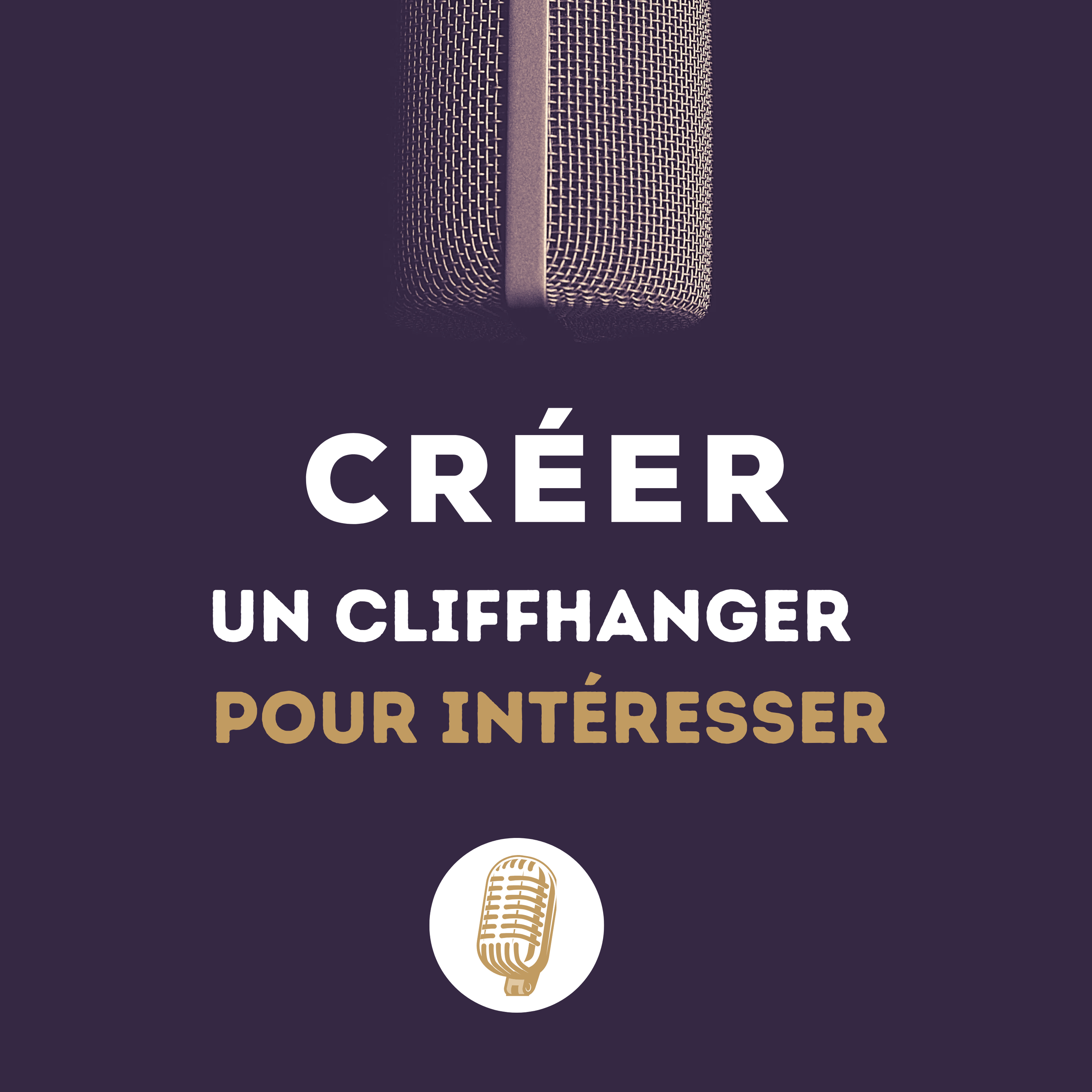 Comment retenir l'attention avec UN CLIFFHANGER