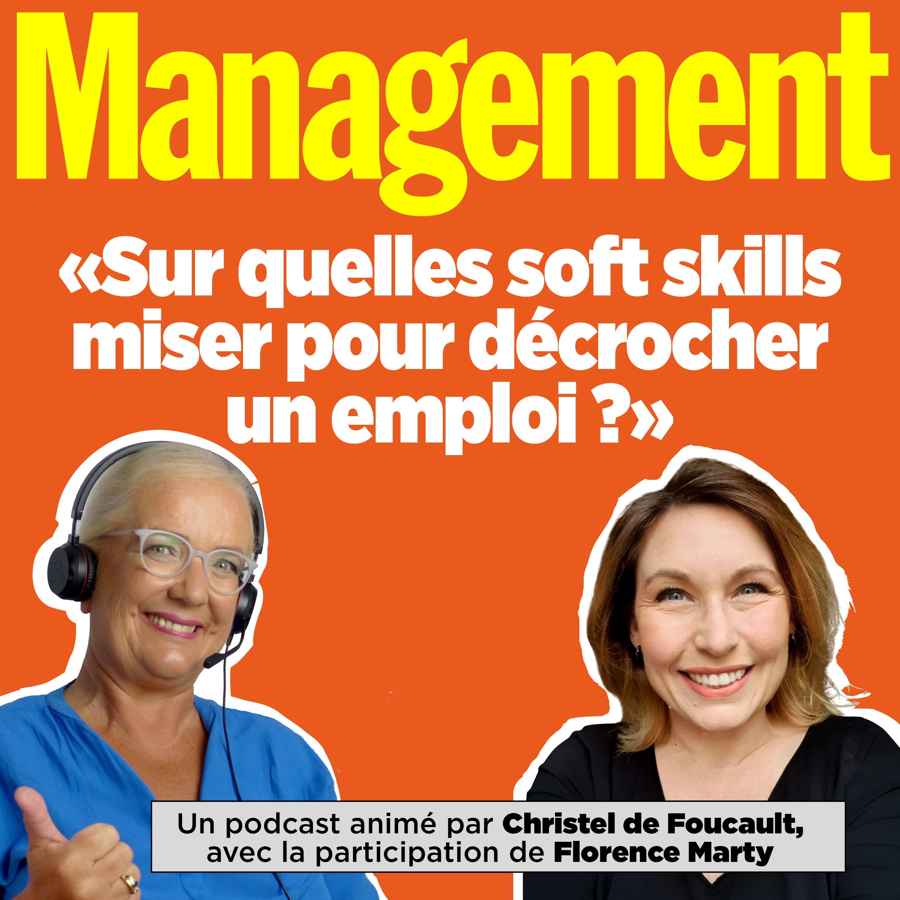 EP 56 : Sur quelles soft skills miser quand on cherche un emploi ? Avec Florence Marty