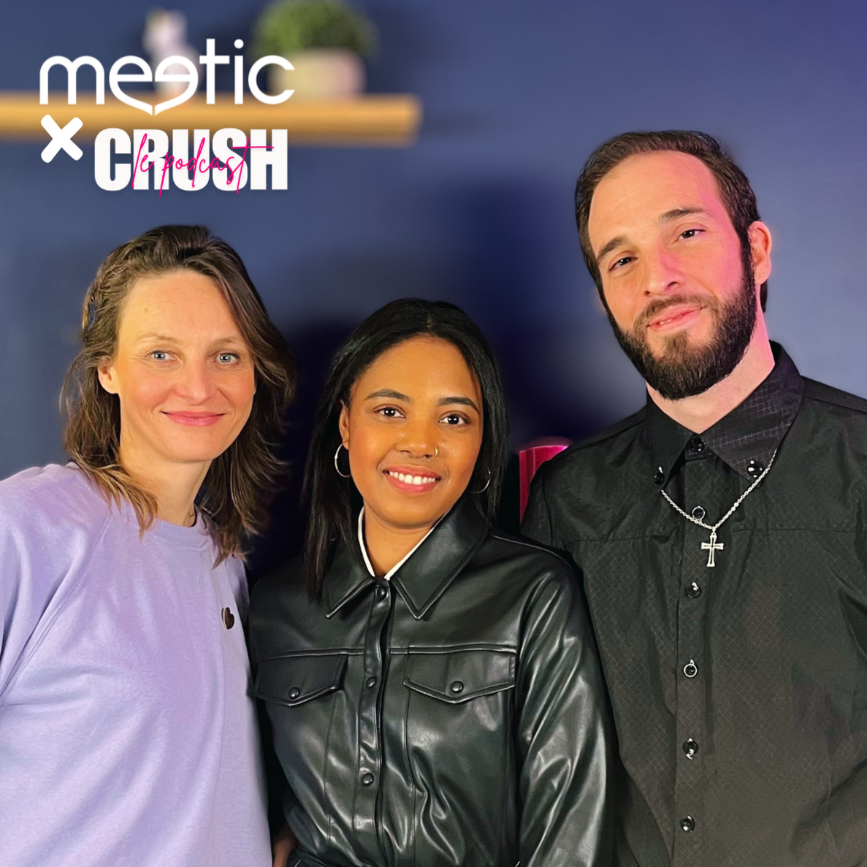 119. Ouvrir son coeur au lâcher prise - Le crush d'Inès et Axel - ÉP. EXCLUSIF Meetic x Crush