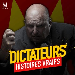 Les Pires Dictateurs : Histoires Vraies